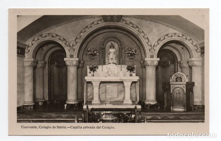 Cartes Postales: POSTAL, CONVENTO, COLEGIO DE B&Eacute;RRIZ - CAPILLA PRIVADA DEL COLEGIO. SIN CIRCULAR.