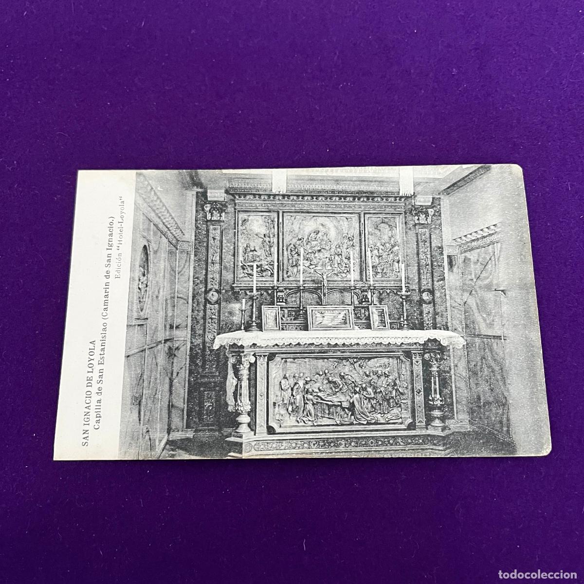 Postales: POSTAL DE LOYOLA (GUIPUZCOA). SAN IGNACIO DE LOYOLA. CAPILLA DE SAN ESTANISIAO.
