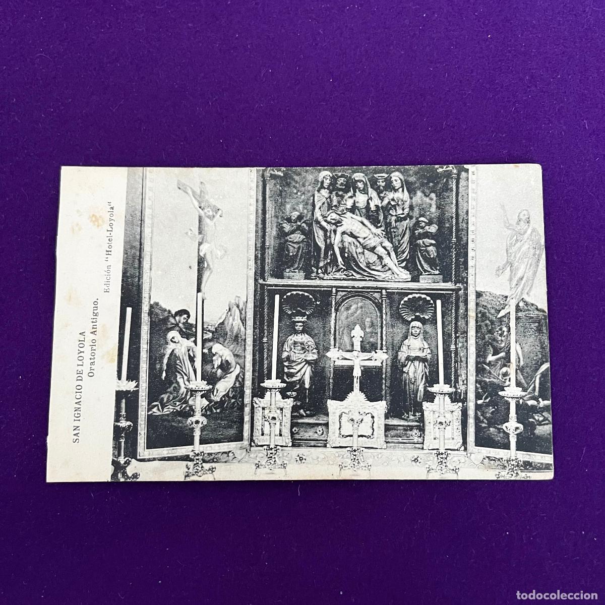 Postales: POSTAL DE LOYOLA (GUIPUZCOA). SAN IGNACIO DE LOYOLA. ORATORIO ANTIGUO.