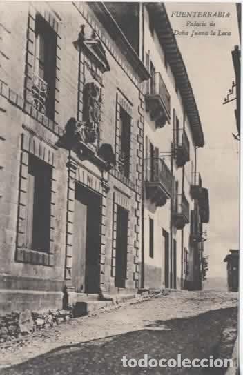 Postales: FUENTERRABIA SIN ESCRIBIR PALACIO JUANA LA LOCA