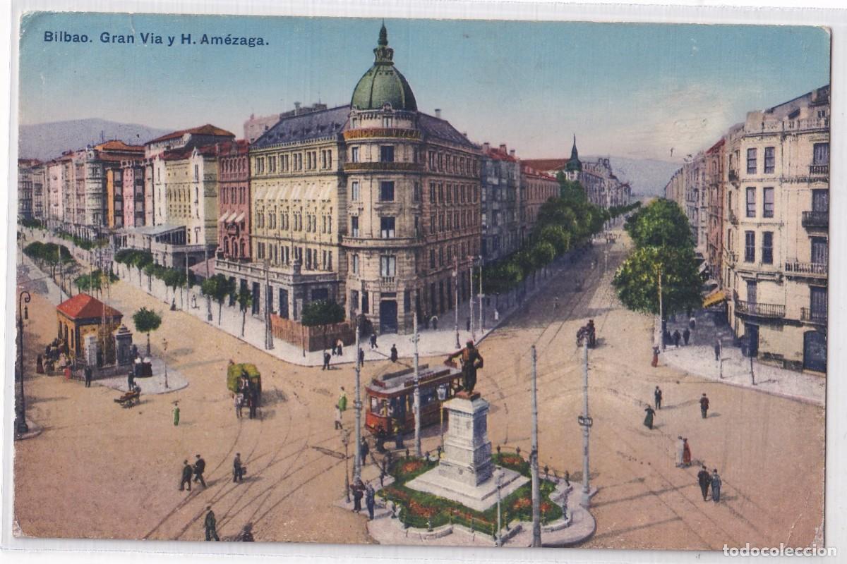 Postales: Bilbao Gran V&iacute;a y H. Am&eacute;zaga. Circulada. L G