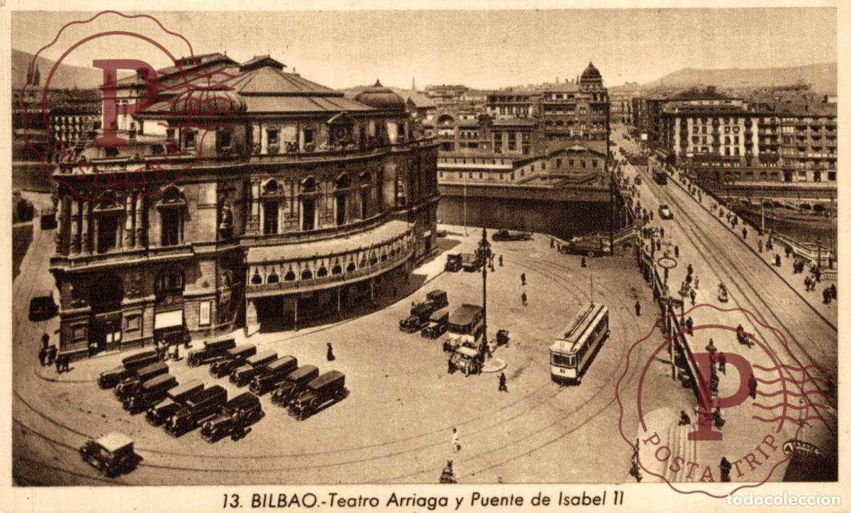 Postales: VIZCAYA. BILBAO. TEATRO ARRIAGA Y PUENTE DE ISABEL II.