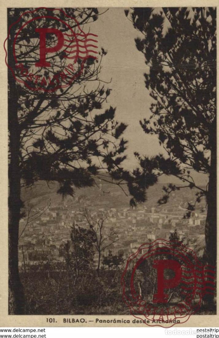 Postales: BILBAO- PANOR&Aacute;MICA DESDE ARCHANDA. VIZCAYA PA&Iacute;S VASCO ESPA&Ntilde;A ESPAGNE