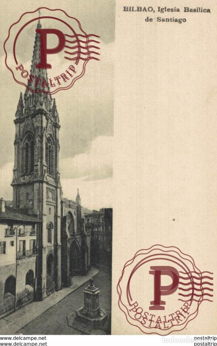 Postales: BILBAO- IGLESIA BAS&Iacute;LICA DE SANTIAGO. VIZCAYA PA&Iacute;S VASCO ESPA&Ntilde;A ESPAGNE