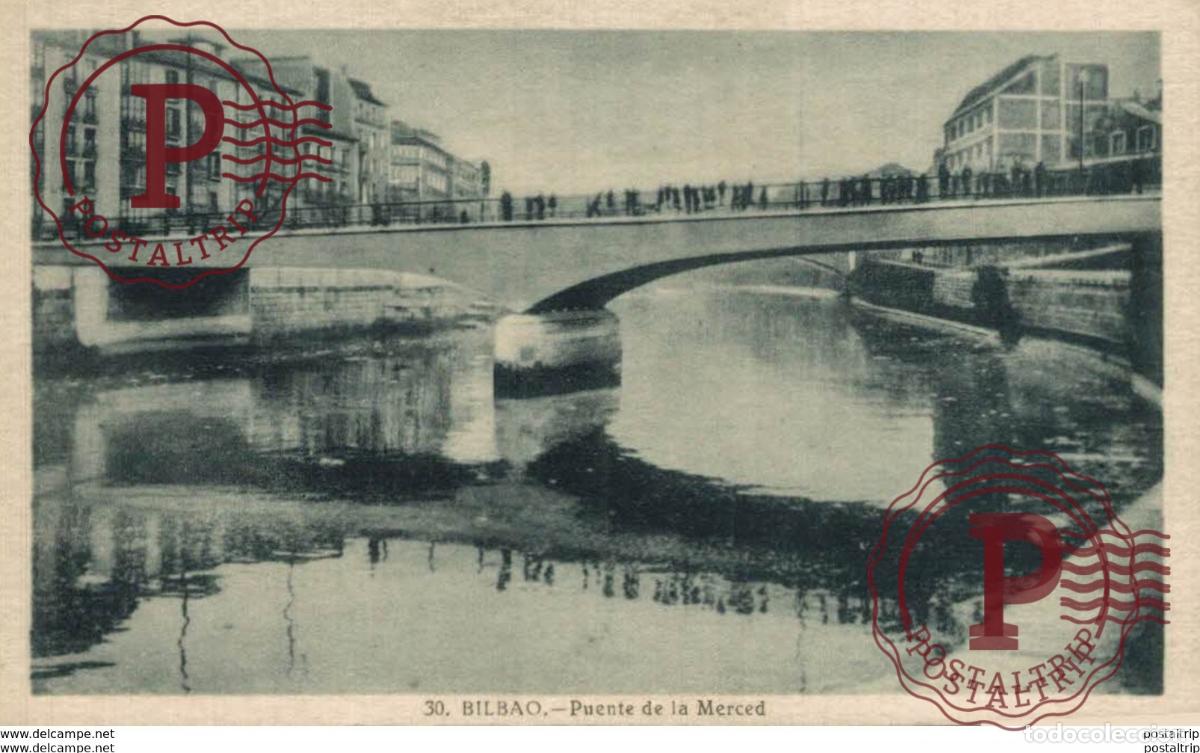 Postales: BILBAO- PUENTE DE LA MERCED. VIZCAYA PA&Iacute;S VASCO ESPA&Ntilde;A ESPAGNE