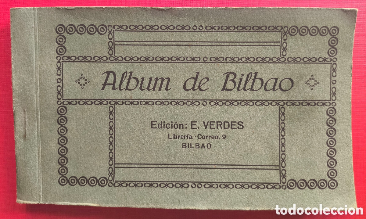 Postales: BILBAO BLOC POSTAL &Aacute;LBUM ED. E. VERDES VIZCAYA C. 1915
