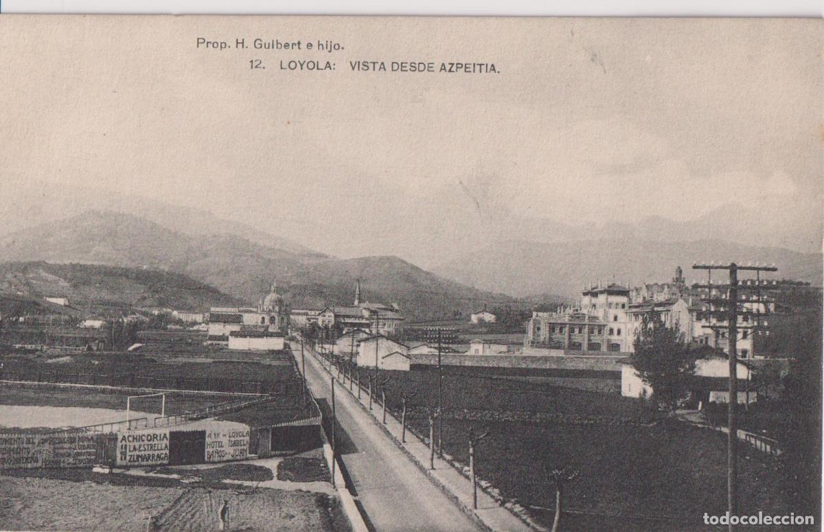 Postales: LOYOLA (GUIPUZCOA) VISTA DESDE AZPEITIA &ndash; H.GUIBERT E HIJO N&ordm;12 &ndash; HAUSER Y MENET &ndash; S/C