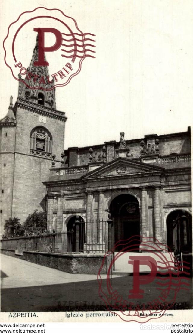 Cartoline: AZPEITIA. IGLESIA PARROQUIAL