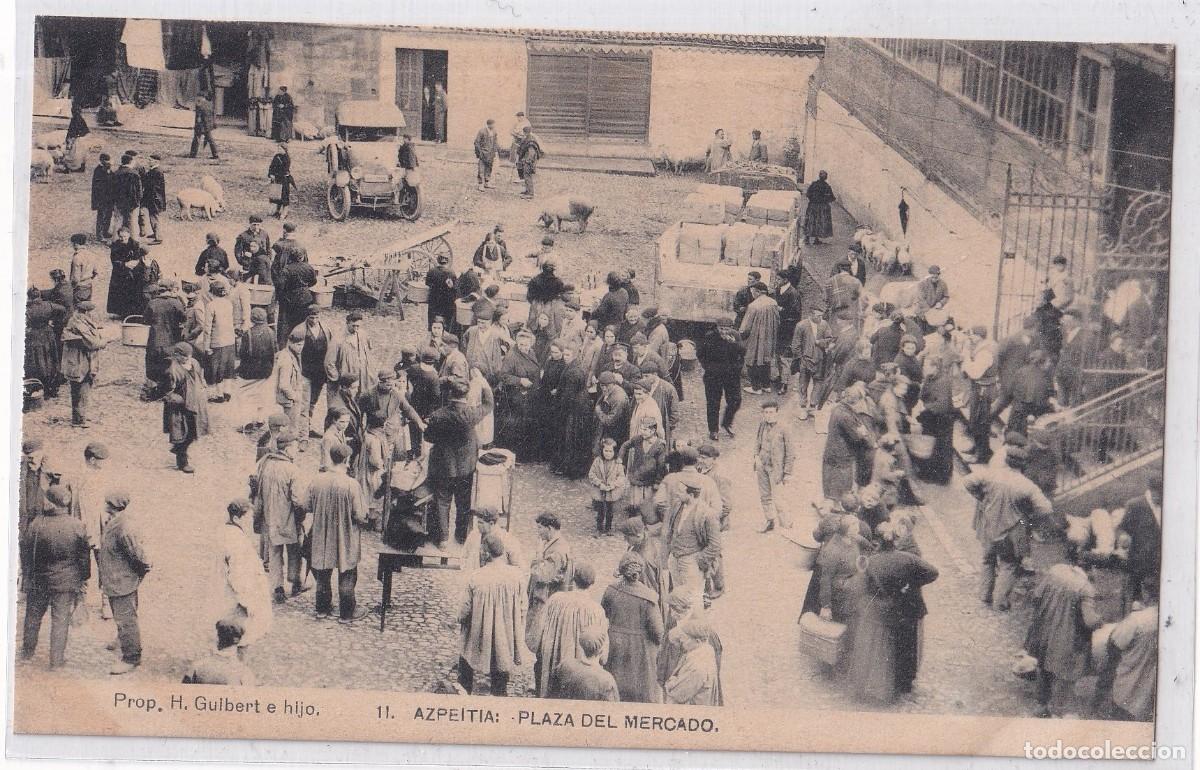 Postales: Postal AZPEITIA Plaza del mercado Prop.H. Guilbert e Hijo N 11 FOTOTIPIA DE HAUSER Y MENET