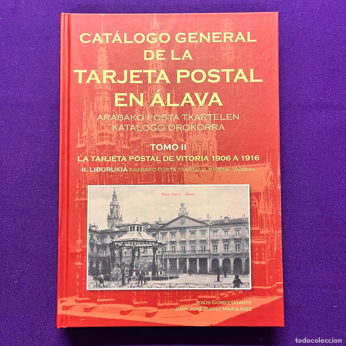 Postales: CATALOGO GENERAL DE LA TARJETA POSTAL EN ALAVA. TOMO II. LA TARJETA POSTAL DE VITORIA 1906 A 1916
