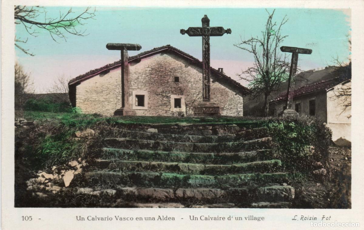 Postales: BONITA POSTAL - VIZCAYA - UN CALVARIO VASCO EN UNA ALDEA - L. ROISIN