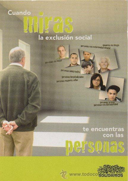 Postkarten: POSTAL. CUANDO MIRAS LA EXCLUSI&Oacute;N SOCIAL TE ENCUENTRAS CON LAS PERSONAS. SOLIDARIOS.