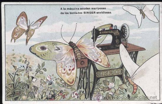 Cartoline: A LA MAQUINA ACUDEN MARIPOSAS DE LOS BORDADOS SINGER ENVIDIOSAS