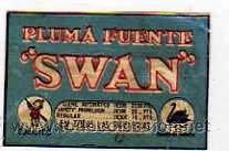 Postales: Cromo de cerillas. Publicidad. Pluma Fuente. Swan. Suanito. Marca de f&aacute;brica.