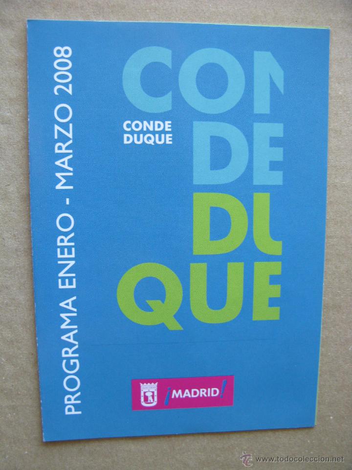 Postales: PROGRAMA ENERO - MARZO 2008. CONDE DUQUE. (D&Iacute;PTICO) - Foto 1