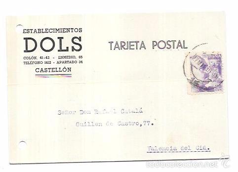 Cartes Postales: TARJETA POSTAL PUBLICITARIA. ESTABLECIMIENTOS DOLS. CASTELL&Oacute;N. 1940