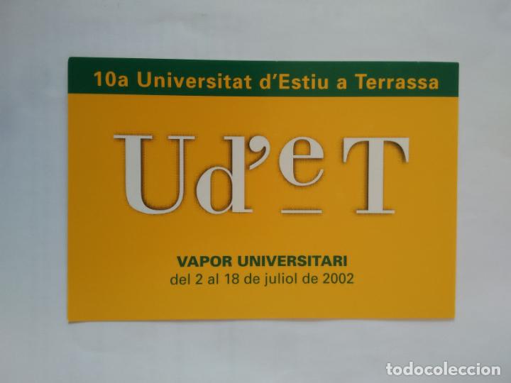 Postales: POSTAL PUBLICIDAD 10&ordf; UNIVERSITAT D'ESTIU A TERRASSA, UD'ET VAPOR UNIVERSITARI (2-18 JULIOL DE 2002)
