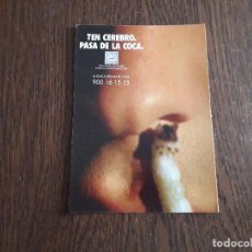 Postales: POSTAL DE PUBLICIDAD, TEN CEREBREO, PASA DE LA COCA, FUNDACIÓN AYUDA CONTRA LA DROGACICCIÓN.. Lote 225023370