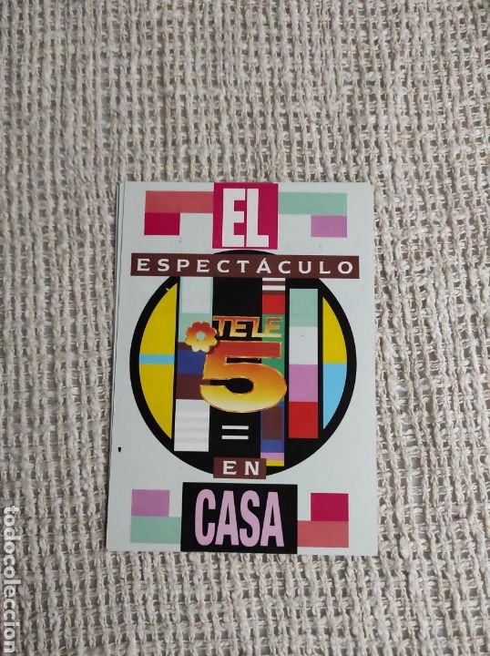 Postcards: TARJETA - EL ESPECTACULO TELE 5 EN CASA, FLYER. NUEVA. ( PUBLICIDAD COMIENZOS TELE CINCO )