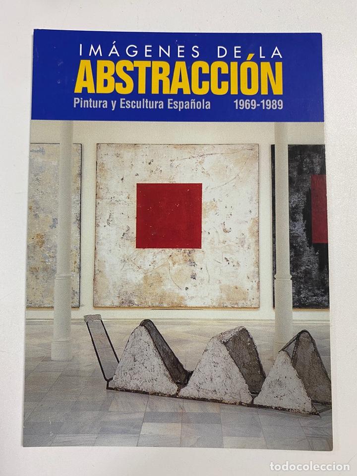 Postais: TARJETA POSTAL. IMAGENES DE LA ABSTRACCION. PINTURA Y ESCULTURA ESPA&Ntilde;OLA 1969-1989