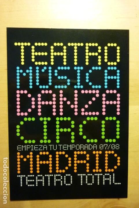 Postais: Tarjeta postal Inicio temporada teatral 2007/2008 Madrid Teatro total M&uacute;sica Danza Circo