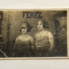 Postales: EL CIRCO Y SUECA? POSTAL DE LAS HERMANAS FEREZ. AMPARO Y ENCARNACION (A.1925) DEDICADA..DESLUCIDA