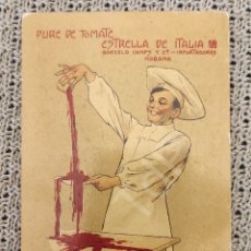 Postales: POSTAL PUBLICITARIA PURÉ DE TOMATE ESTRELLA DE ITALIA - BARCELÓ CAMPS - IMPORTADORES HABANA