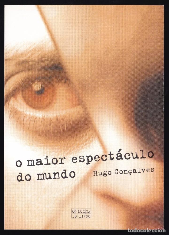 Cartoline: Portugal. Oficina do livro. *Hugo Gon&ccedil;alves - O maior espect&aacute;culo do mundo* Nueva.