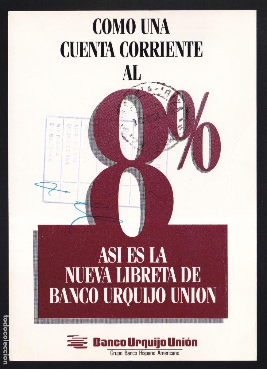 Cartes Postales: Banco Urquijo Uni&oacute;n - Grupo B. H. A. *Como una cuenta coriente al 8%...* Circulada 1988.