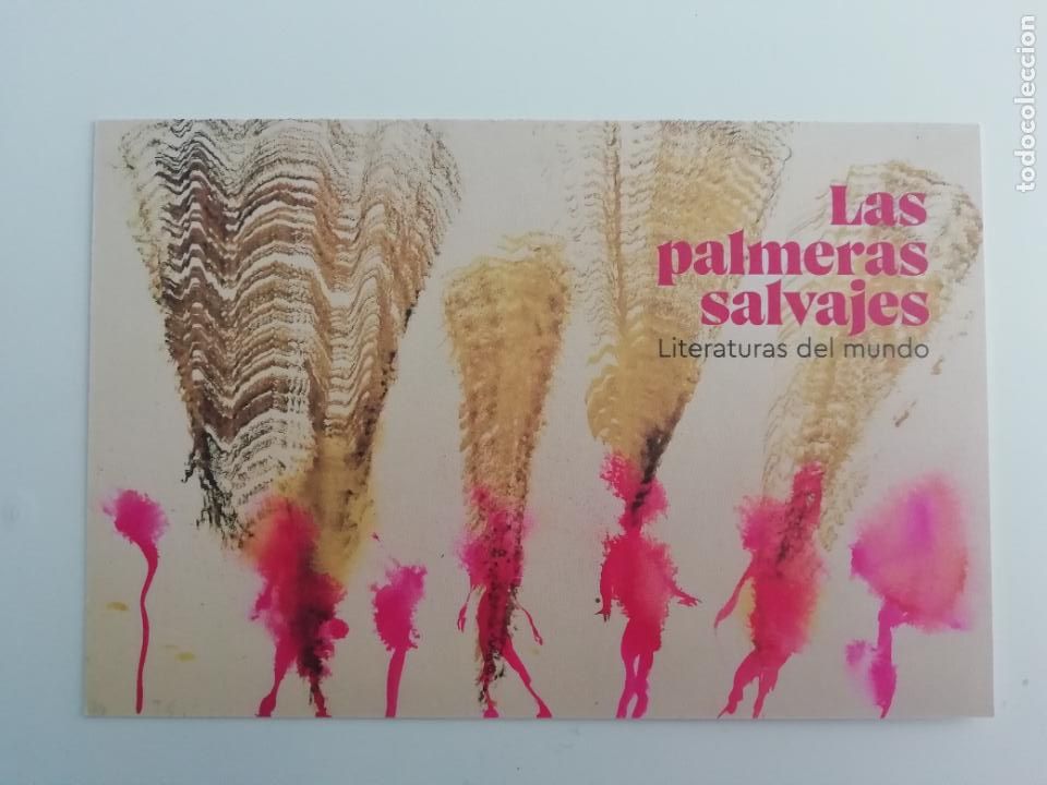Postais: Postal Las palmeras salvajes Literaturas del mundo Auditorio Centro Centro Cibeles Madrid