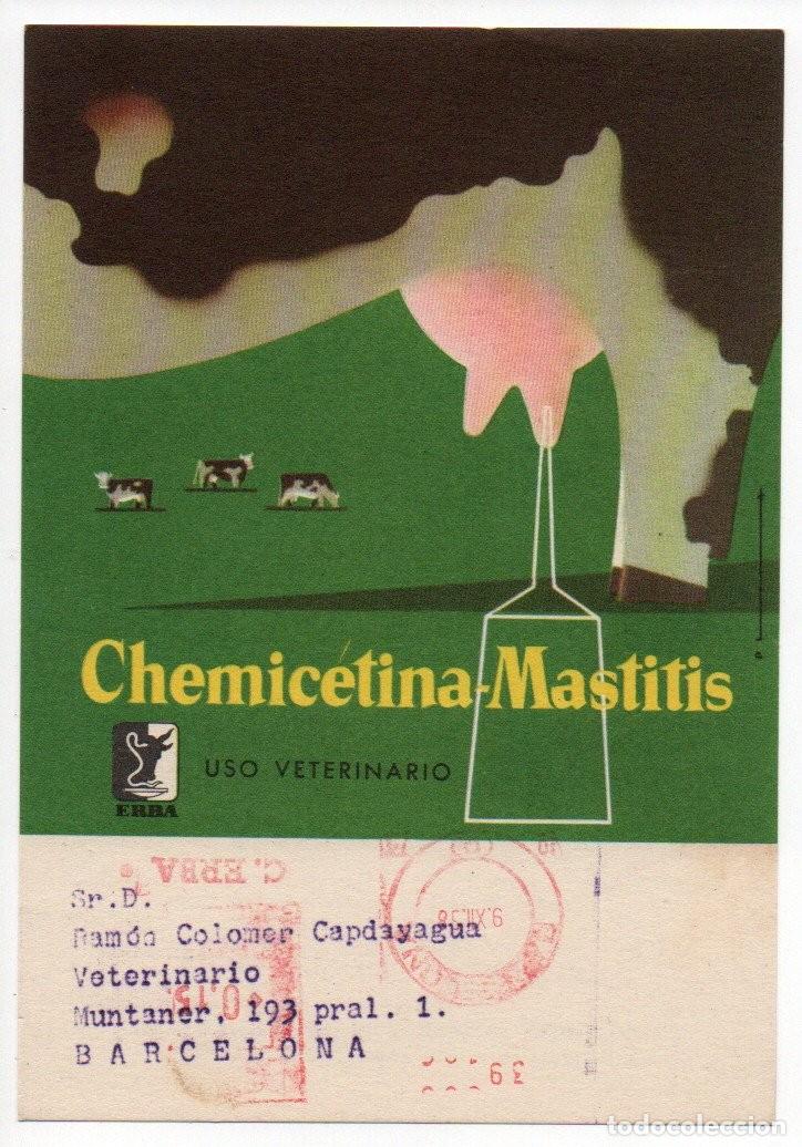 Postales: POSTAL PUBLICIDAD FARMACEUTICA, CHEMICETINA-MASTITIS, USO VETERINARIO. ERBA. CIRCULADA1958