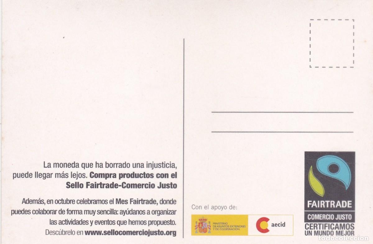 Postales: FAIRTRADE. COMERCIO JUSTO - Foto 2