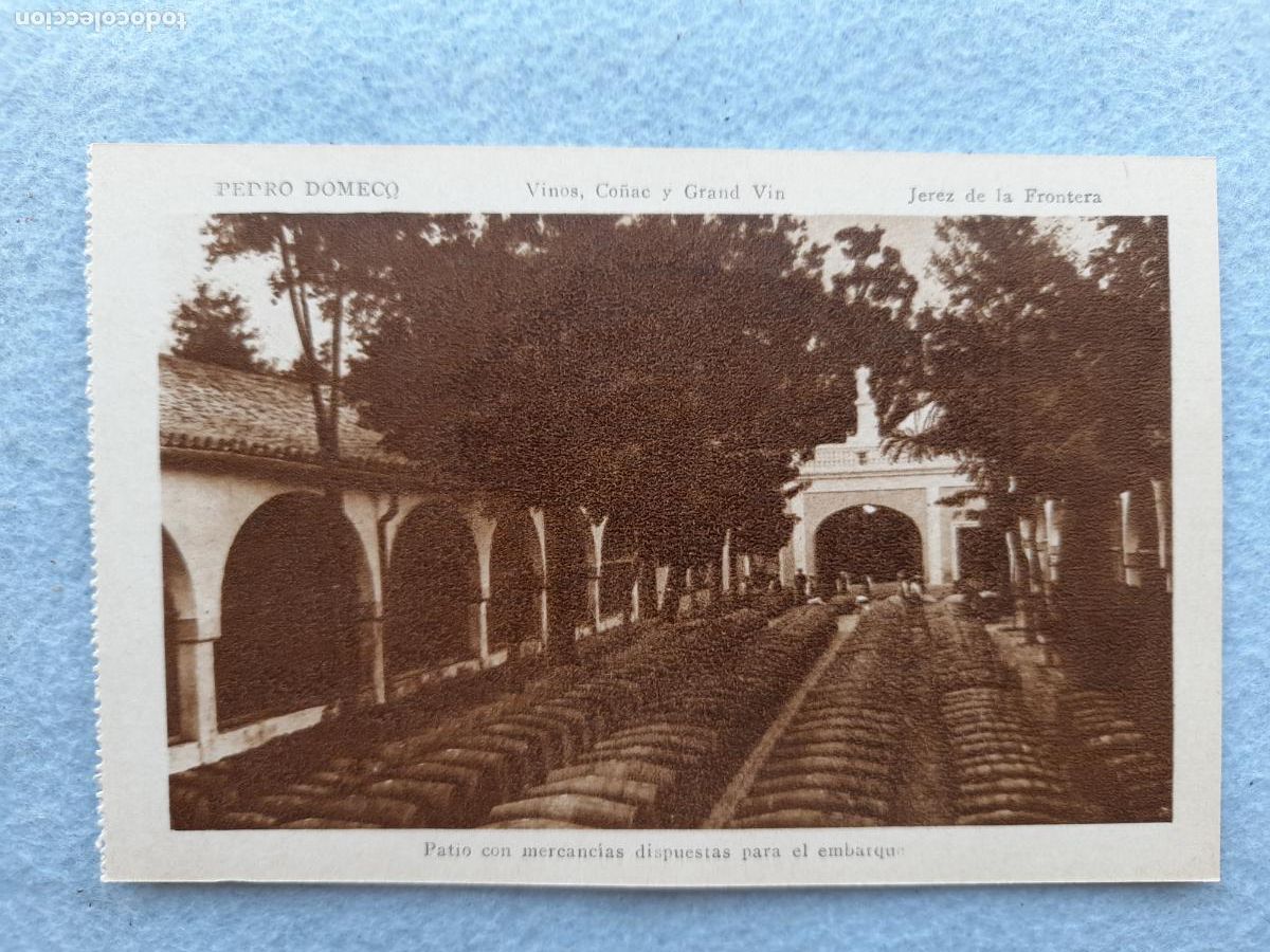 Cartes Postales: Pedro Domecq. Vinos, Co&ntilde;ac y Grand Vin. Patio con Mercanc&iacute;as para Embarque. Jerez de la Frontera.