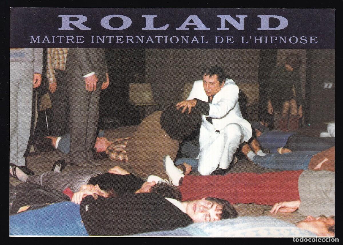 Postales: Francia. *Roland. Maitre International de l'Hipnose...* Impreso 105x150 mms.