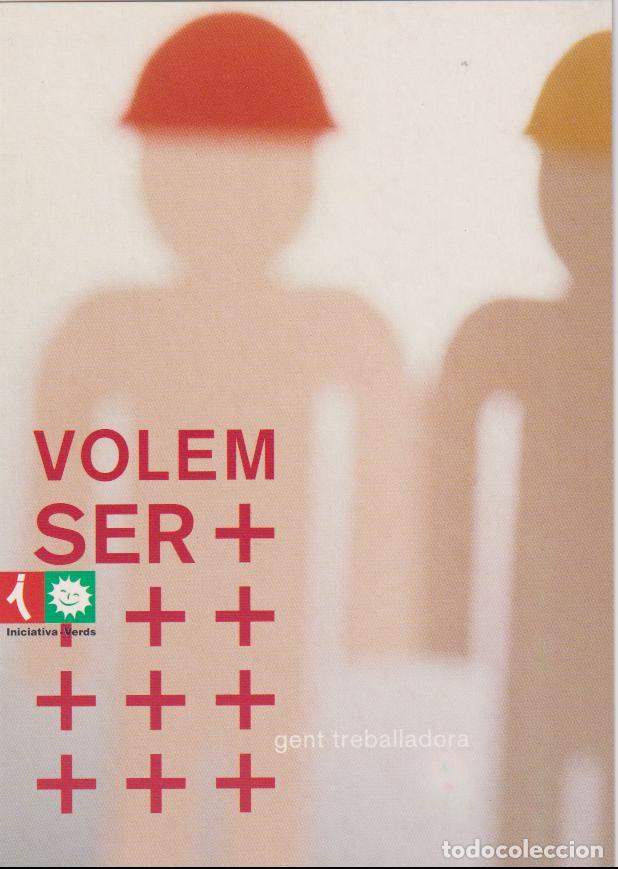 Postales: POSTAL PUBLICITARIA INICIATIVA VERDS GENT TREBALLADORA &ndash; S/C