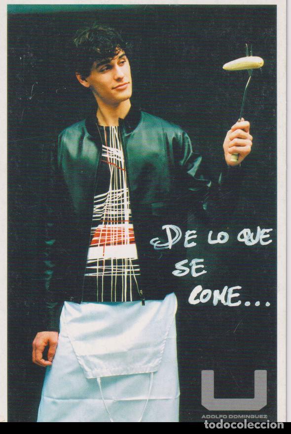 Postales: POSTAL PUBLICITARIA ADOLFO DOMINGUEZ &ndash; DE LO QUE SE COME&hellip; &ndash; S/C