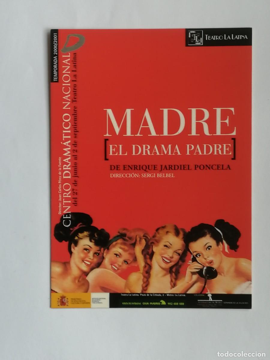 Postales: POSTAL 18484 NUEVA-POSTALFREE C. DRAMATICO NAC. MADRID MADRE [EL DRAMA PADRE] PONCELA MUJER TEATRO