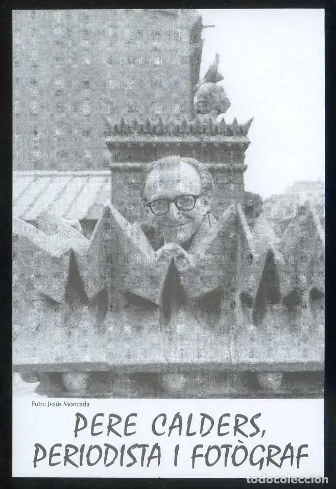 Postcards: Expo *Pere Calders - Periodista i Fot&ograve;graf* Foto: Jes&uacute;s Moncada. Barcelona 2000.