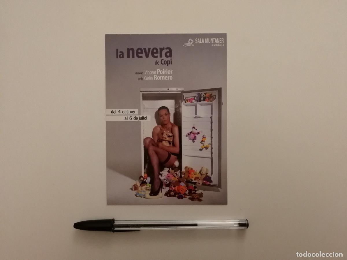 Postales: POSTAL ORIGINAL -10*15- LA NEVERA DE COPI - TEATRO - SALA MUNTANER - Vincent Poirier