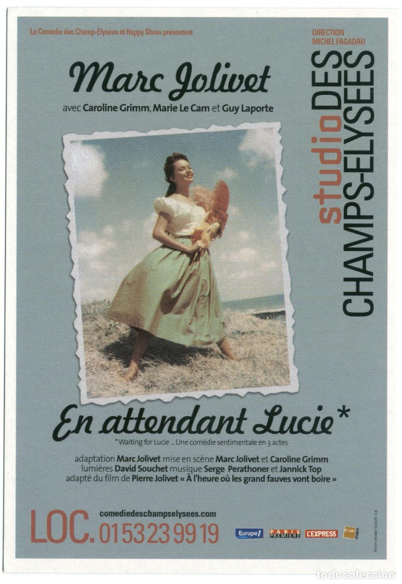 Postales: Com&eacute;die Studio des Champs &Eacute;lys&eacute;es (Paris. 2006). En attendant Lucie, de Marc Jolivet