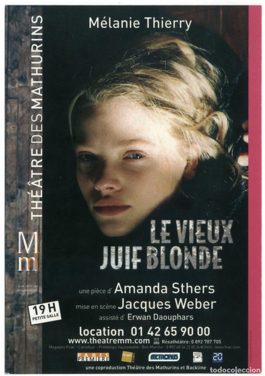 Postales: Th&eacute;&acirc;tre des Mathurins (Paris). Le vieux juif blonde, de Amanda Sthers; dir. Jacques Weber