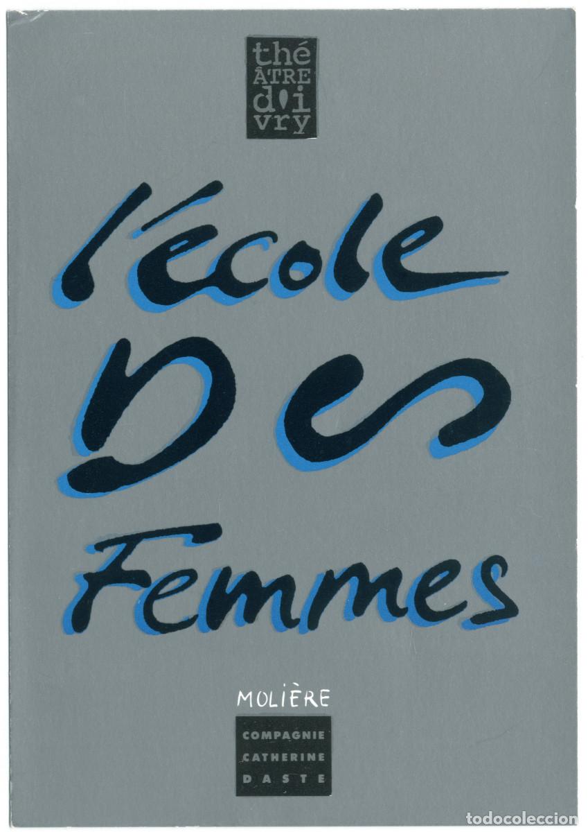 Postales: Th&eacute;&acirc;tre d'Ivry Antoine Vitez (Ivry sur Seine). L'&eacute;cole des femmes, de Moli&egrave;re; dir. Catherine Dast&eacute;