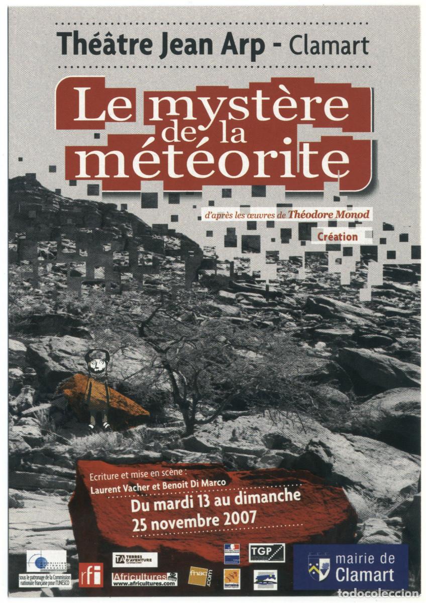 Postales: Th&eacute;&acirc;tre Jean-Arp (Clamart. 2007). Le myst&egrave;re de la m&eacute;t&eacute;orite, de Th&eacute;odore Monod; dir. Laurent Vacher