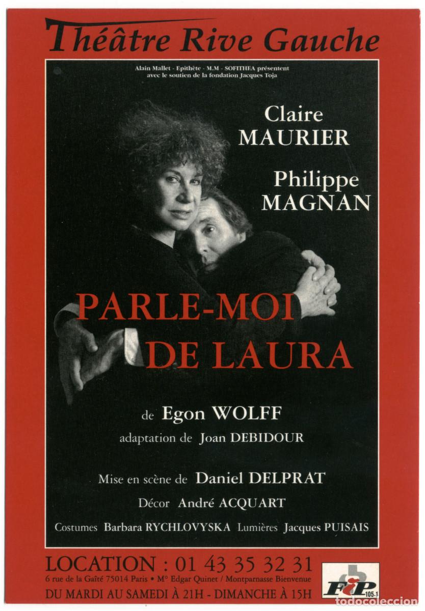 Postales: Th&eacute;&acirc;tre Rive Gauche (Paris). Parle-moi de Laura, de Egon Wolff; dir. Daniel Delprat