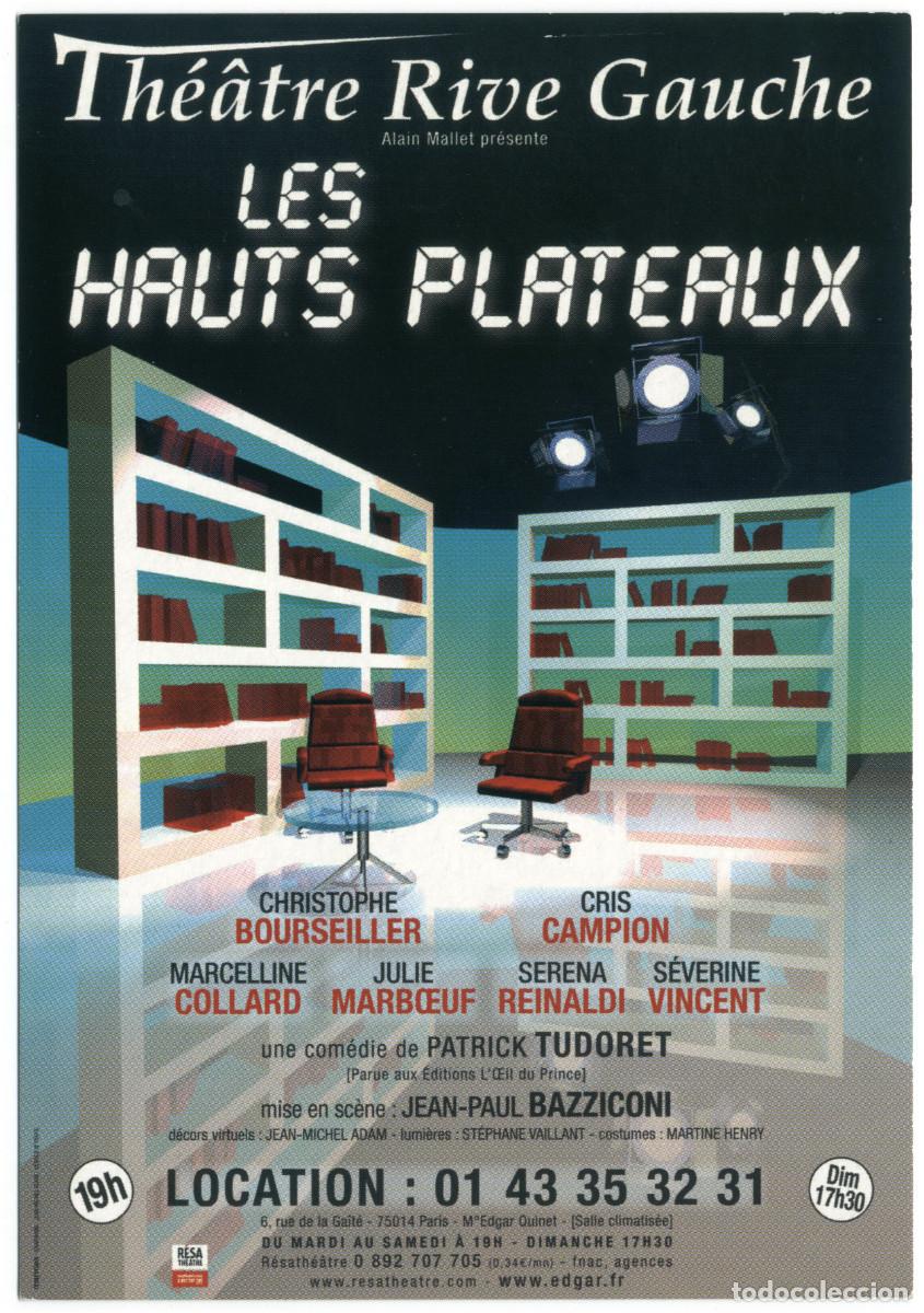 Postales: Th&eacute;&acirc;tre Rive Gauche (Paris). Les hauts plateaux, de Patrick Tudoret; dir. Jean-Paul Bazziconi