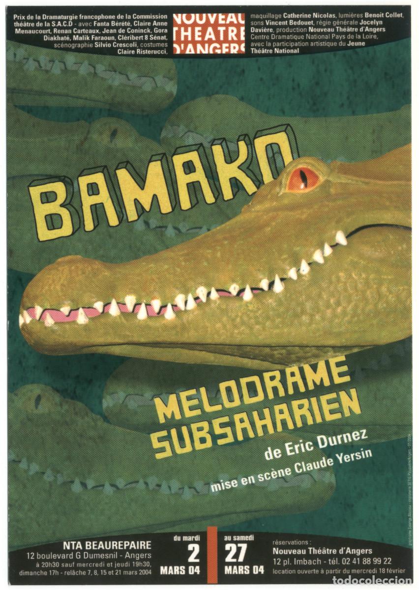 Postales: Nouveau Th&eacute;&acirc;tre d'Angers (2004). Bamako, molodrame subsaharien, de Eric Durnez; dir. Claude Yersin