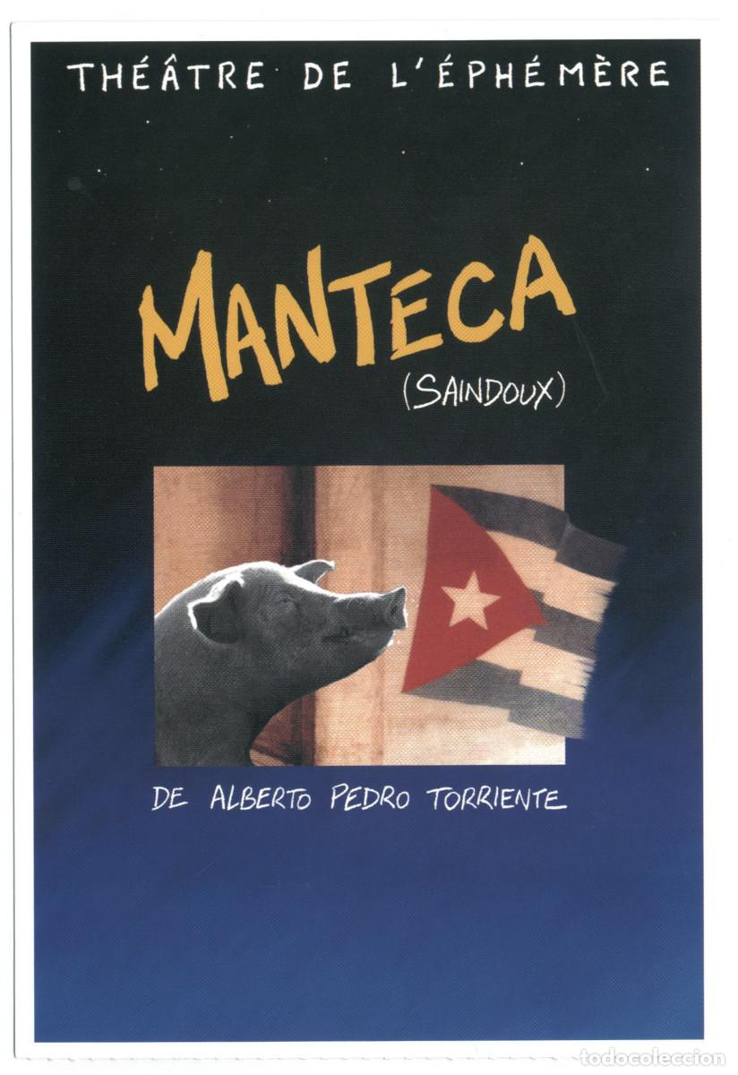 Postales: Th&eacute;&acirc;tre de l'&Eacute;ph&eacute;m&egrave;re. Manteca (sandoux), de Alberrto Pedro Torriente; dir. Didier Lastere & Jean-Lo