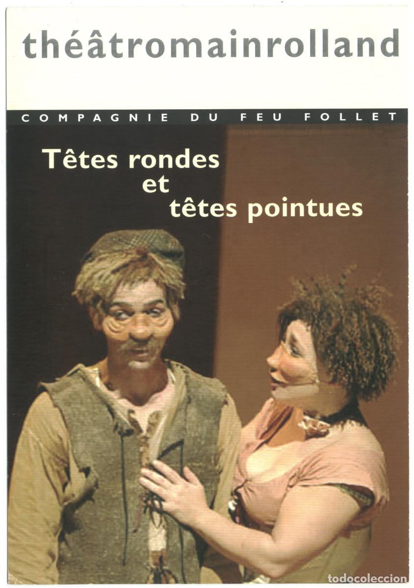 Postales: Th&eacute;&acirc;tre Romain Rolland (Villejuif. 2006). T&ecirc;tes rondes et t&ecirc;tes pointues, de Bertolt Brecht; dir. Ph