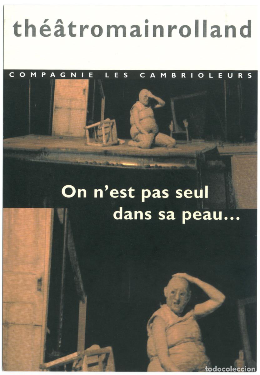 Postales: Th&eacute;&acirc;tre Romain Rolland (Villejuif. 2007). On n'est pas seul dans sa peau...; dir. Julie B&eacute;r&eacute;s & Comp