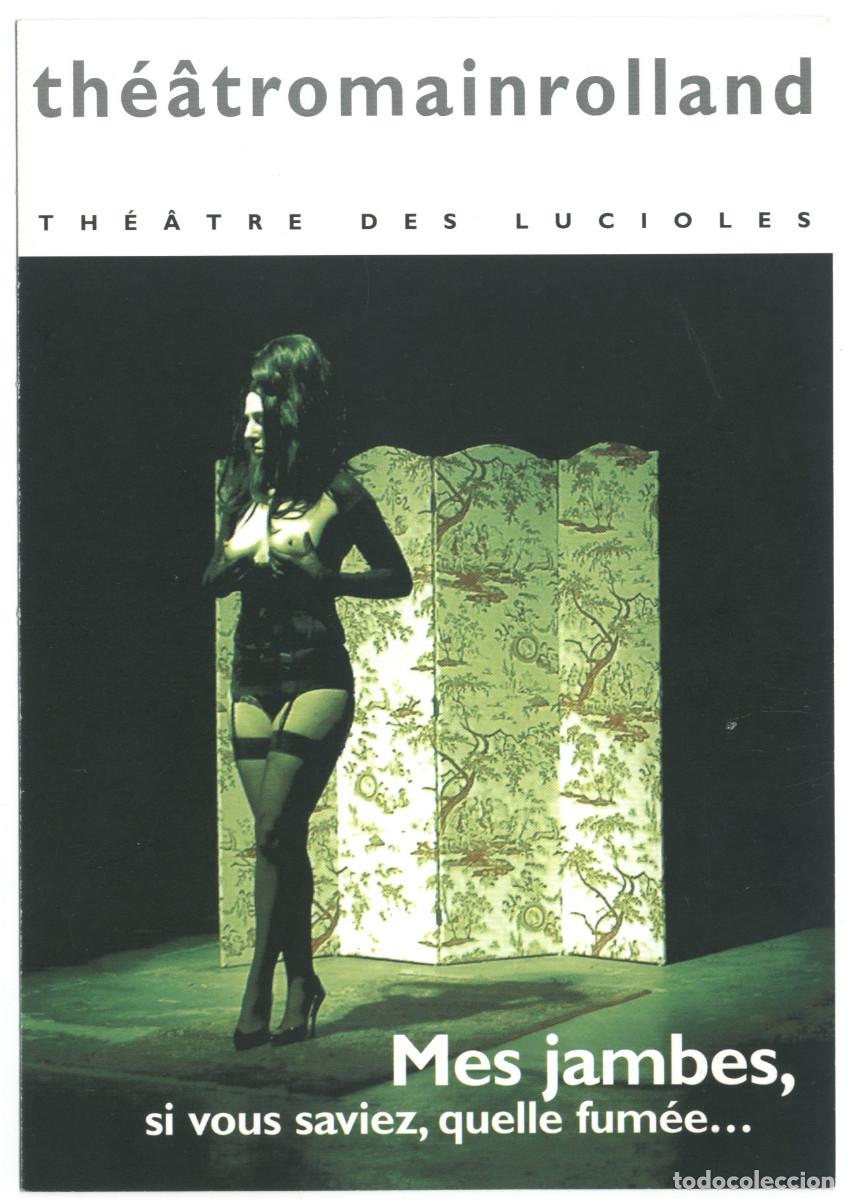 Postales: Th&eacute;&acirc;tre Romain Rolland (Villejuif. 2006). Mes jambes, si vous saviez, quelle fum&eacute;e..., de Bruno Gesl